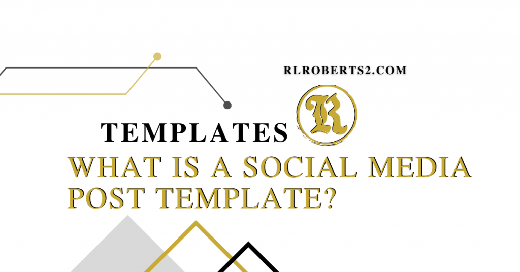 What is a Social Media Post Template? A Closer Look