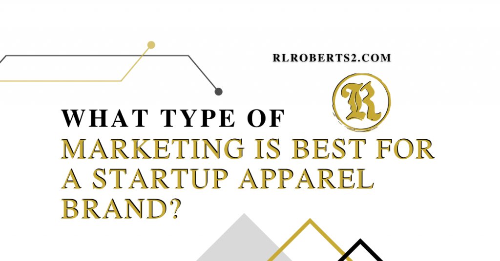 How Do You Market a Startup Clothing Brand?