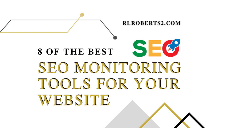 8 Best SEO Monitoring Tools for Your Website