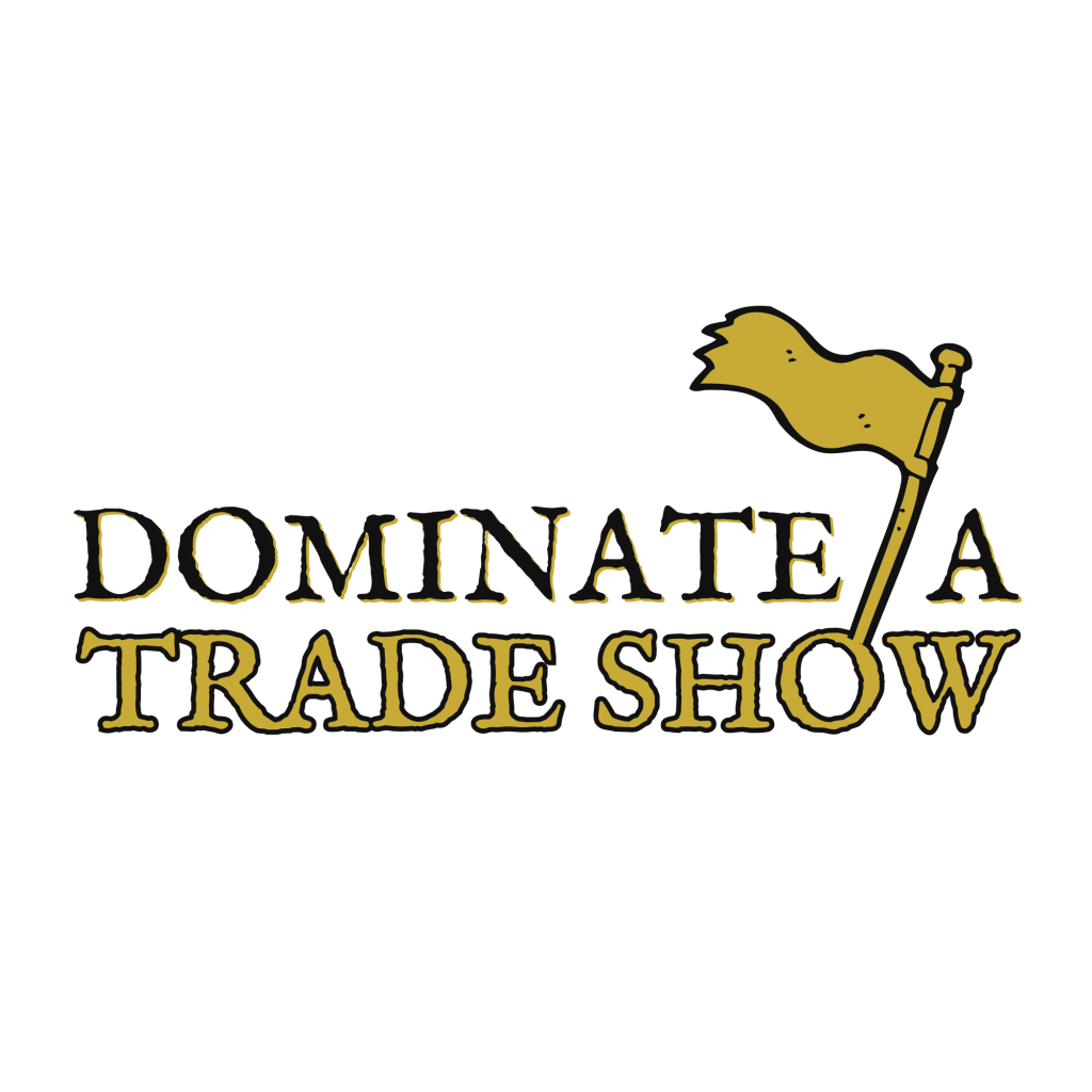 dominate a trade show graphic
