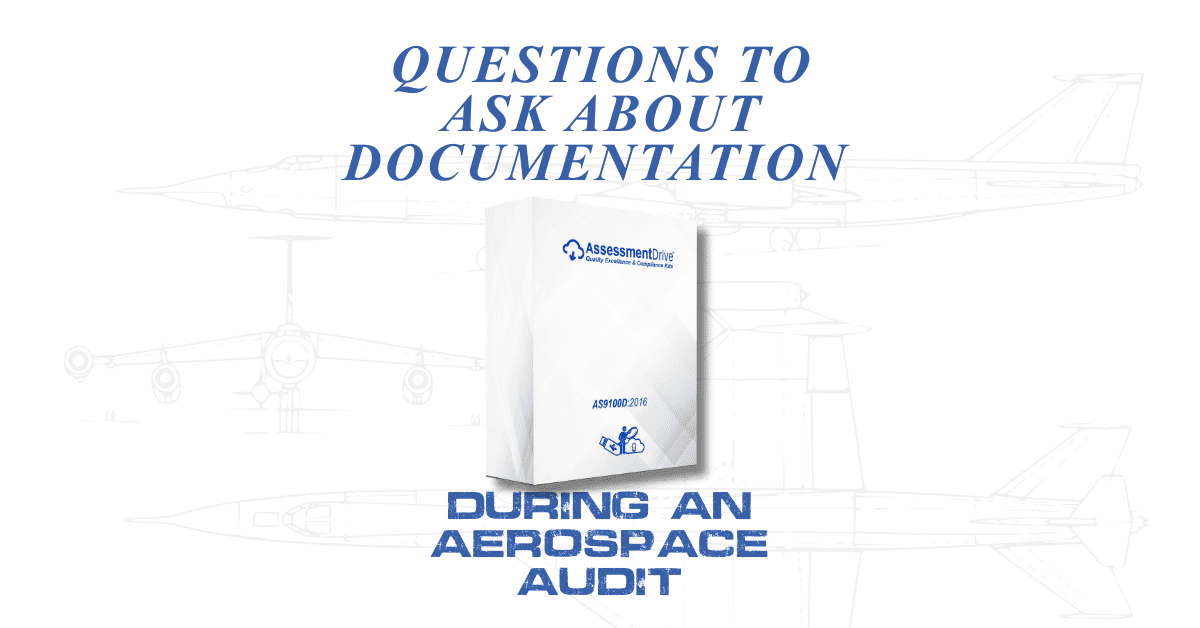 Questions to Ask About Documentation during an as9100d aerospace audit ia9100