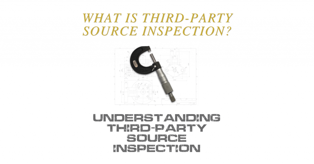 What Is Third-Party Source Inspection?